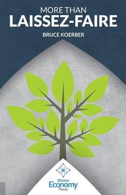 More Than Laissez Faire By Bruce Koerber 9780996095556 (Paperback)