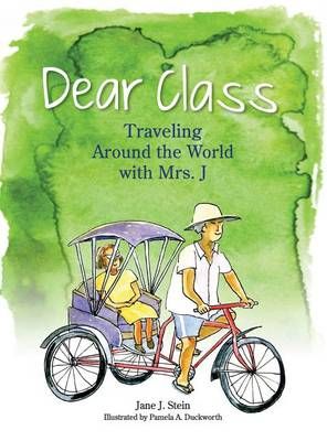 Dear Class By Jane J Stein (author), Pamela a Duckworth (illustrator)