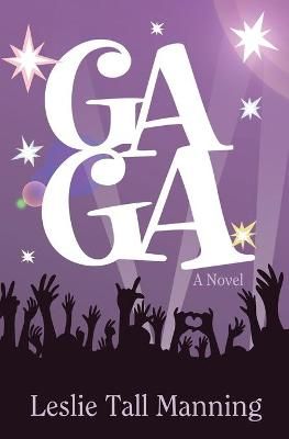 Gaga By Leslie Tall Manning 9780996130622 (Paperback)
