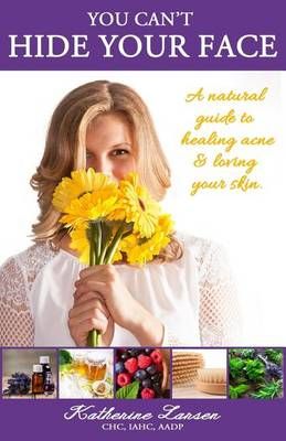 You Can't Hide Your Face 9780996155106 (Paperback)