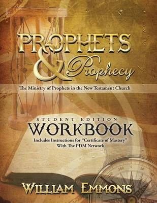 Prophets & Prophecy Student Edition Workbook By William Emmons