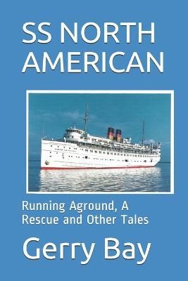The SS North American By Gerry Bay 9780996189842 (Paperback)