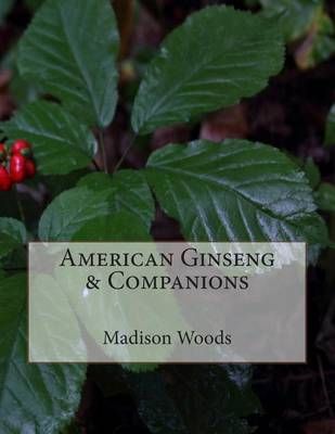 American Ginseng & Companions 9780996198134 (Paperback)