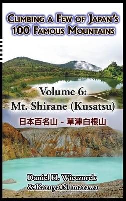 Climbing a Few of Japan's 100 Famous Mountains - Volume 6 (Hardback)