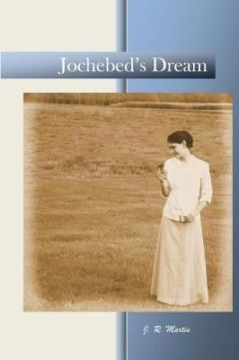 Jochebed's Dream By J R Martin 9780996221474 (Paperback)