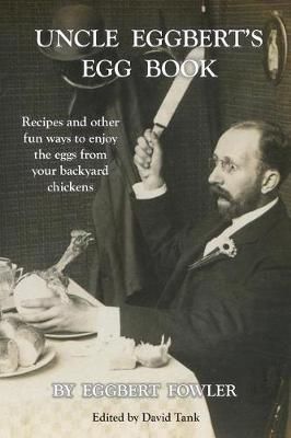 Uncle Eggbert's Egg Book 9780996221870 (Paperback)