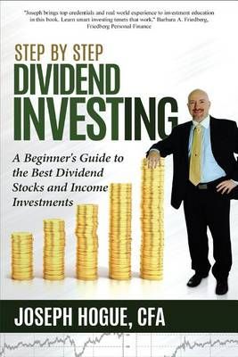 Step by Step Dividend Investing By Joseph Hogue 9780996232173