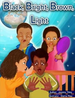 Black, Bright, Brown, Light 9780996234948 (Paperback)