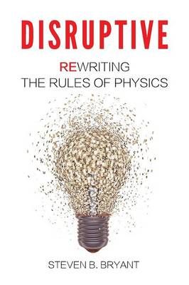 Disruptive By Steven B Bryant 9780996240901 (Paperback)