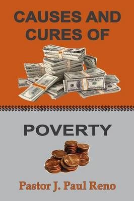 Causes And Cures Of Poverty By Reno, J. Paul 9780996259194 (Paperback)