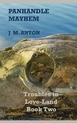 Panhandle Mayhem By J M Anton 9780996264518 (Paperback)