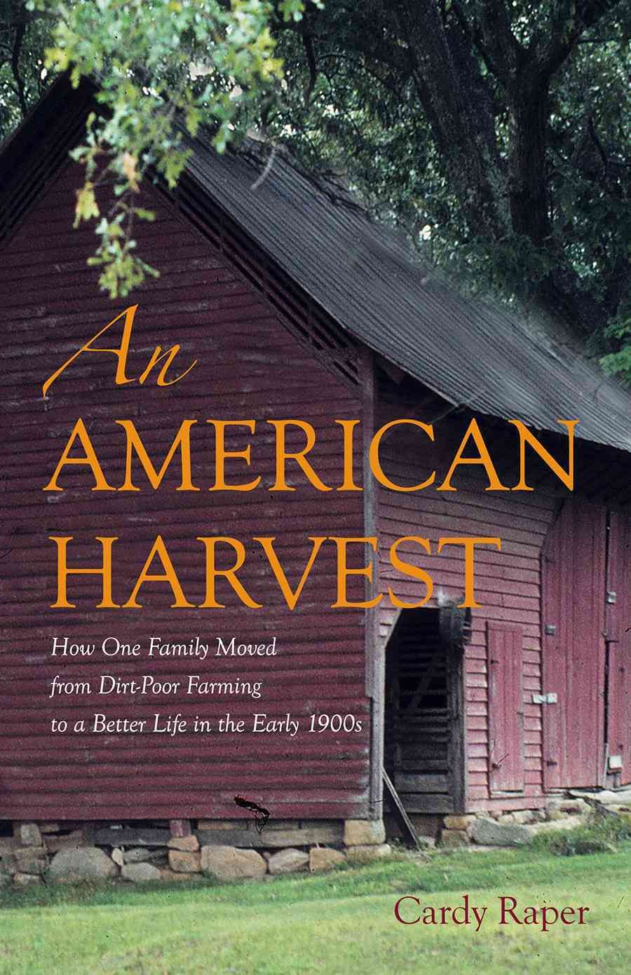 An American Harvest By Cardy Raper 9780996267625 (Paperback)