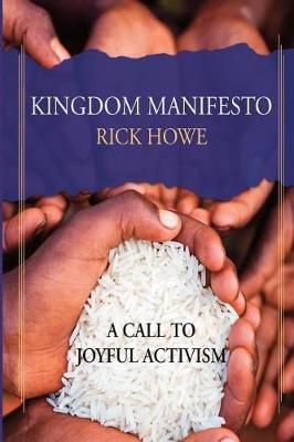 Kingdom Manifesto By Rick Howe 9780996269643 (Paperback)