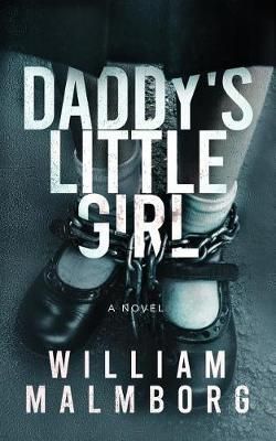 Daddy's Little Girl By Malmborg, William 9780996283182 (Paperback)