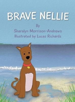 Brave Nellie By Sharalyn Morrison-Andrews 9780996288903 (Hardback)
