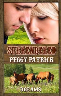 Surrendered By Peggy Patrick 9780996295901 (Paperback)