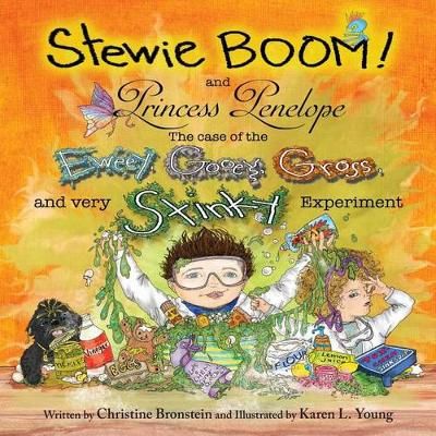 Stewie BOOM! And Princess Penelope: The Case of the Eweey, Gooey, Gross and Very Stinky Experiment
