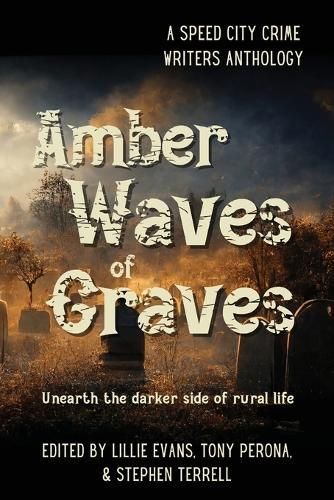 Amber Waves of Graves 9780996309295 (Paperback)