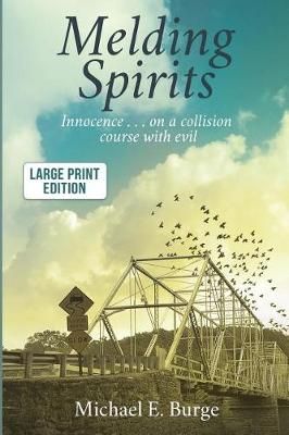 Melding Spirits By Michael E Burge 9780996309868 (Paperback)
