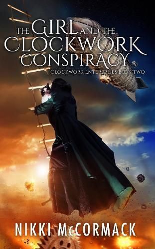 The Girl and the Clockwork Conspiracy By Nikki McCormack 9780996319621