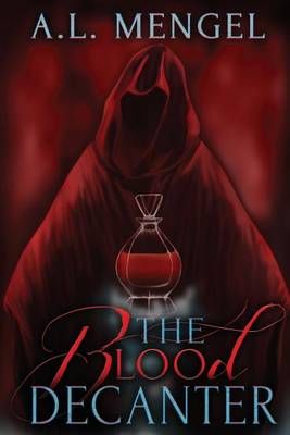 The Blood Decanter By A L Mengel 9780996326919 (Paperback)