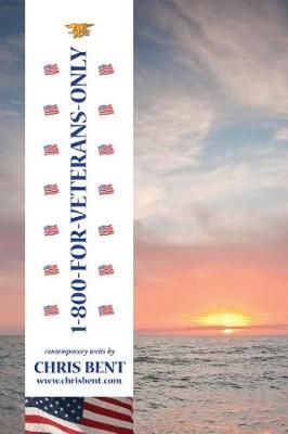 1-800-For-Veterans-Only By Chris Bent 9780996382984 (Paperback)