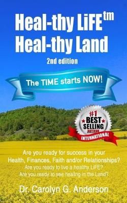 Heal-Thy LiFE 2nd Edition By Carolyn G Anderson 9780996403832
