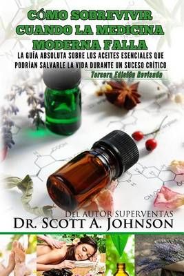 Como sobrevivir cuando la medicina moderna falla - tercera edicion