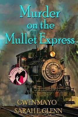 Murder on the Mullet Express By Gwen Mayo 9780996420976 (Paperback)