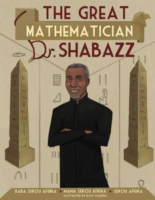 The Great Mathematician Dr. Shabazz 9780996459594 (Paperback)