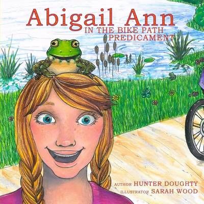 Abigail Ann in the Bike Path Predicament 9780996489133 (Paperback)