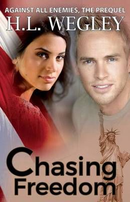 Chasing Freedom By H L Wegley 9780996493741 (Paperback)