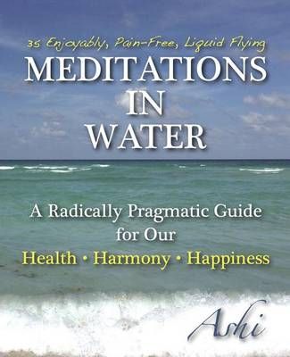 Meditations in Water By Ashi Olshan (author), Sheri Olshan (editor)