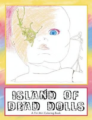 Island of Dead Dolls By Luci Erisman (creator) 9780996522403