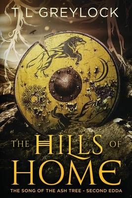 The Hills of Home By T L Greylock 9780996536639 (Paperback)