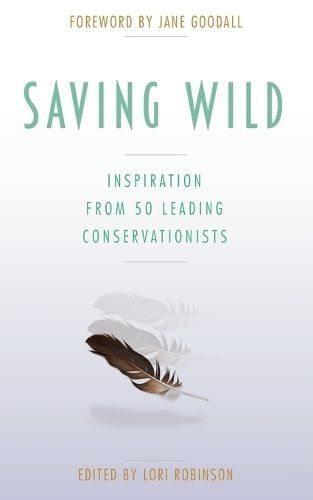 Saving Wild By Lori Robinson 9780996548649 (Paperback)