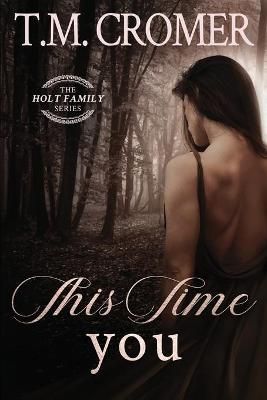 This Time You By Cromer, T.M. 9780996572057 (Paperback)