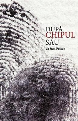 In His Image (Romanian edition) By Polson, Sam 9780996572187