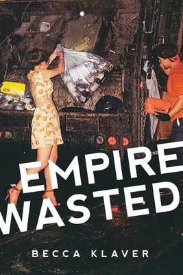 Empire Wasted By Becca Klaver 9780996586849 (Paperback)