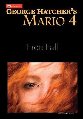 Mario 4: Free Fall By Hatcher, George 9780996592796 (Hardback)