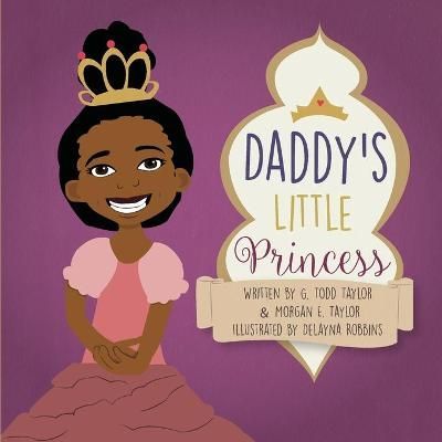 Daddy's Little Princess By Taylor, Morgan E 9780996593700 (Paperback)