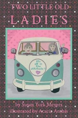 Two Little Old Ladies 9780996620550 (Paperback)
