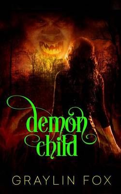 Demon Child By Graylin Fox 9780996633208 (Paperback)