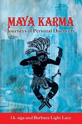 Maya Karma By L K Siga, Barbara Light Lacy 9780996654425 (Paperback)