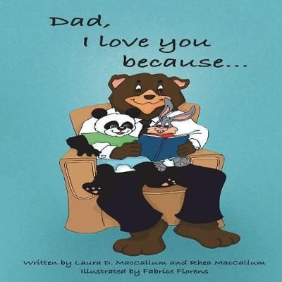 Dad, I Love You Because... By Florens 9780996693028 (Paperback)