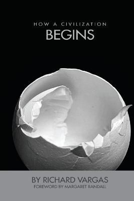 How a Civilization Begins By Vargas 9780996724791 (Paperback)