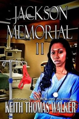 Jackson Memorial 2 By Keith Thomas Walker 9780996750554 (Paperback)