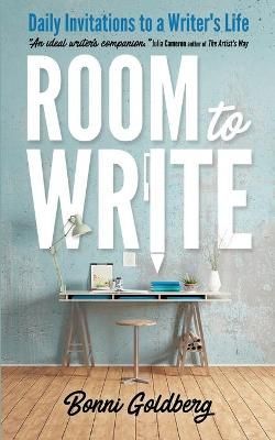 Room to Write: Daily Invitations to a Writer's Life By Goldberg, Bonni