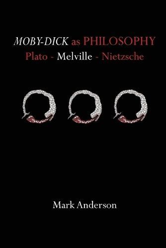 Moby-Dick as Philosophy 9780996772501 (Paperback)