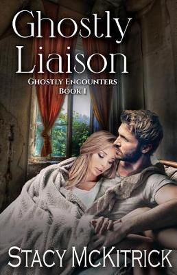 Ghostly Liaison By Stacy McKitrick 9780996797641 (Paperback)